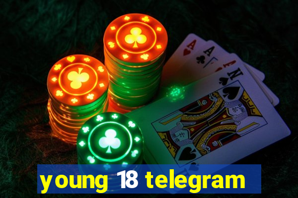 young 18 telegram